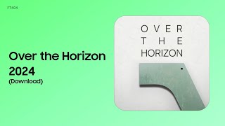 Over the Horizon 2024 Official [upl. by Dnomrej]