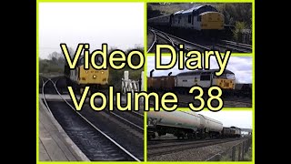 Electra Railfilms Video Diary Volume 38 [upl. by Dahsar]