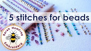 FIVE amazing stitches using beads for hand embroidery  add sparkle dimension amp oppulence [upl. by Schuman]