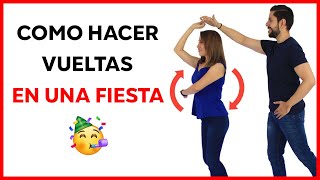 CÓMO HACER VUELTAS EN UNA FIESTA 💃🕺🥳 [upl. by Tnayrb]