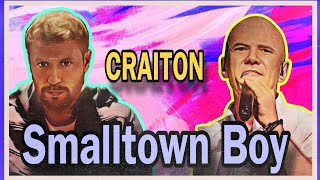 CRAITON  Smalltown Boy craiton remake [upl. by Ahsenrac]