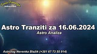 Astro Tranziti za Nedjelju 16062024 [upl. by Loreen]