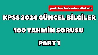 KPSS 2024 GÜNCEL BİLGİLER 100 TAHMİN SORUSU PART 1 kpss2024 güncelbilgiler2024 kpsslisans [upl. by Yelkao]