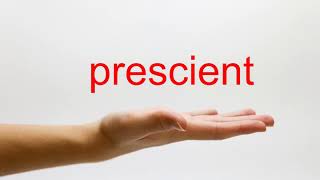 How to Pronounce prescient  American English [upl. by Faletti]