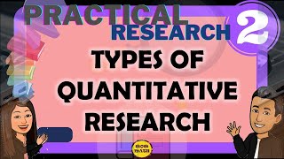 TYPES OF QUANTITATIVE RESEARCH  PRACTICAL RESEARCH 2 [upl. by Denice234]