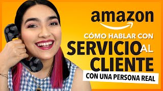 AMAZON  Servicio al Cliente ¿CÓMO CONTACTARLOS 📱💻📞 CHAT LLAMADA Y CORREO [upl. by Karlow]