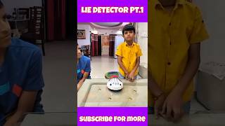 Lie Detector 🌝 PT1 shorts funny souravjoshivlogs [upl. by Kaehpos435]