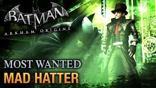 Batman Arkham Origins  Mad Hatter Most Wanted Walkthrough [upl. by Terzas124]