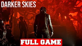 Darker Skies Full Gameplay [upl. by Ssac607]