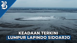 Penampakan Lumpur Lapindo Setelah 17 Tahun Semburan Belum Berhenti [upl. by Aretina188]