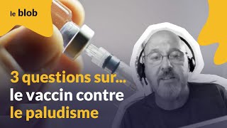 3 questions sur le vaccin contre le paludisme  Interview [upl. by Terrilyn]