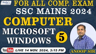 SSC Mains 2024  COMPUTER  Microsoft Windows Part  5  By Anoop Sir [upl. by Cost80]