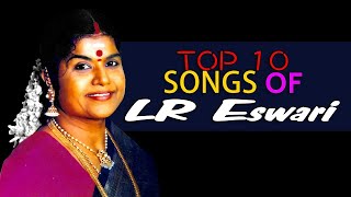 Top 10 Songs of LR Eswari  Tamil Movie Audio Jukebox [upl. by Itsyrk666]