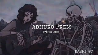 Adhuro Mero prem Axix  KASHI07  Speed Up Song [upl. by Parrnell]