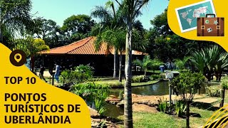 O que fazer em Uberlândia 10 pontos turísticos mais visitados [upl. by Annaert]