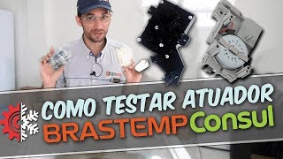 Como Testar Atuador Brastemp Consul Corretamente Guia Completo [upl. by Goldy]