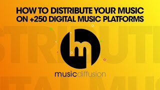 MusicDiffusion How to Upload Your Music To 250 Music Platforms English Tutorial [upl. by Suollecram]