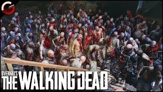 OMG I FOUND A HUGE ZOMBIE HORDE  OVERKILLs The Walking Dead Gameplay [upl. by Inacana]