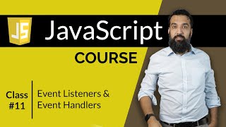 Event Listeners amp Event Handlers  JavaScript Course  Class 11 [upl. by Puklich446]