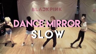 BLACKPINK  WHISTLE 휘파람 SLOW DANCE MIRROR [upl. by Adlai]