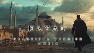 HAYAL  Beautiful Turkish Meditation Music  Ambient Middle Eastern Music  Deep Background Music [upl. by Neddie]