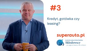 Kredyt gotówka czy leasing Jak najlepiej sfinansować zakup samochodu [upl. by Suravart637]