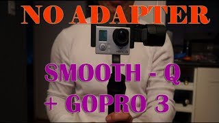 DIY Gopro  SmoothQ mount tutorial  NO adapter and eliminate gimbal arm from footage [upl. by Drandell572]