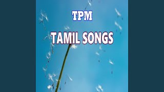 TPM Tamil Songs [upl. by Hcurob317]