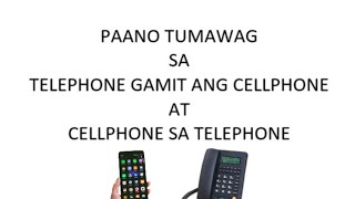 PAANO TUMAWAG SA TELEPHONE GAMIT ANG CELLPHONE AT CELLPHONE SA TELEPHONE [upl. by Bentlee174]