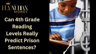 Can 4th Grade Reading Levels Really Predict Prison Sentences [upl. by Gussie]