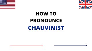 How To Pronounce CHAUVINIST Correctly In English  CHAUVINIST Pronunciation [upl. by Eardnaed399]