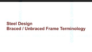 016 CE341 Steel Design Braced Frame and Bracing Terminology [upl. by Aramois]