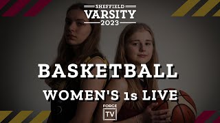 Sheffield Varsity 2023 LIVE Basketball Womens 1s [upl. by Olram]