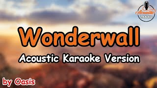 Wonderwall  Oasis Acoustic Karaoke Version [upl. by Elagiba647]