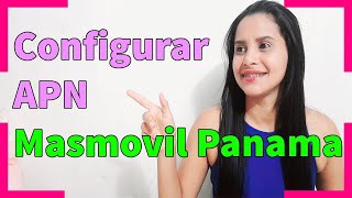 Configurar APN Másmovil Panamá  2021 [upl. by Atnohsal154]