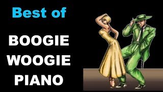 Best of Boogie Woogie Piano amp Boogie Woogie Piano Solo Music [upl. by Yrrad]