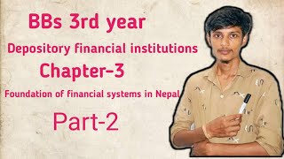 Depository Financial institution bbs 3rd yearschapter3Foundation of financial system in nepal [upl. by Deena550]