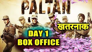 Paltan  DAY 1 COLLECTION  Box Office  Arjun Rampal Gurmeet Luv Sinha [upl. by Lalise]