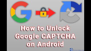 How to Unlock Google CAPTCHA on Android [upl. by Huan17]