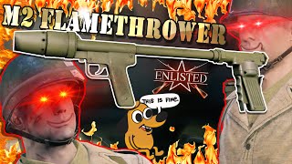 The M2 Flamethrower Experience  Enlisted [upl. by Ruhtra933]