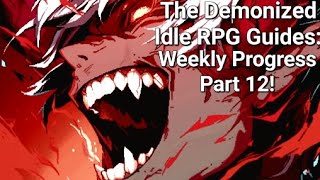 Weekly Rewards Part 12  The Demonized Idle RPG [upl. by Ahsinrat]