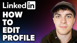 How to Edit LinkedIn Profile Full 2024 Guide [upl. by Rosenkranz]