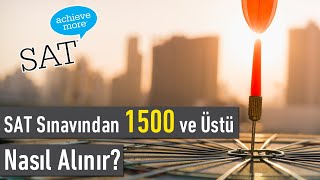 SAT Sınavında Nasıl Başarılı Olunur SAT 1500 ve Üstü Nasıl Alınır SAT Sınavı Kimlerden Alınmalı [upl. by Jahdiel236]