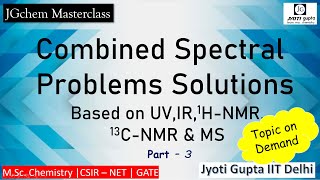 Combined spectral problems solutions based on UV IR 1HNMR13CNMR amp MS Organic Spectroscopy [upl. by Einatirb454]