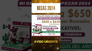 📌🗓️Educación Básica Últimos pagos del año para los beneficiarios de Mi Beca para Empezar 2024 [upl. by Learsi723]