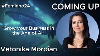 Veronika Moroian at FemInno24 quotGrow Your Business in the Age of AIquot [upl. by Henden891]