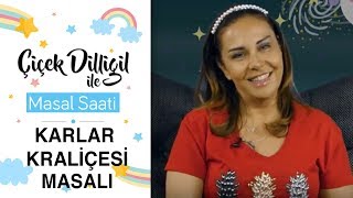 Karlar Kraliçesi Masalı  Çiçek Dilligil ile Masal Saati [upl. by Leilah]