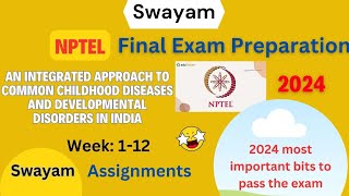 An Integrated Approach to Common Childhood DiseasesWeek 112 assignment solutions  NPTEL  Swayam [upl. by Okoyk]