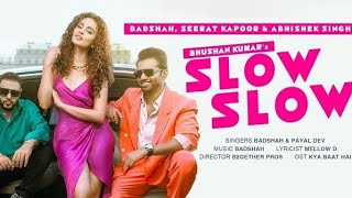 Slow Slow song full video  Badshah slow slow badshah new song [upl. by Neelahs]