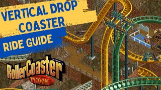 Vertical Drop Coaser  Rollercoaster Tycoon Classic Ride Guide [upl. by Adamski]